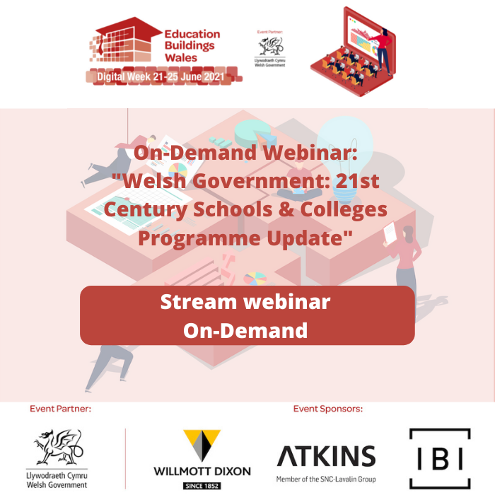 On-Demand Webinar: Welsh Government: 21st Century Schools & Colleges Programme Update